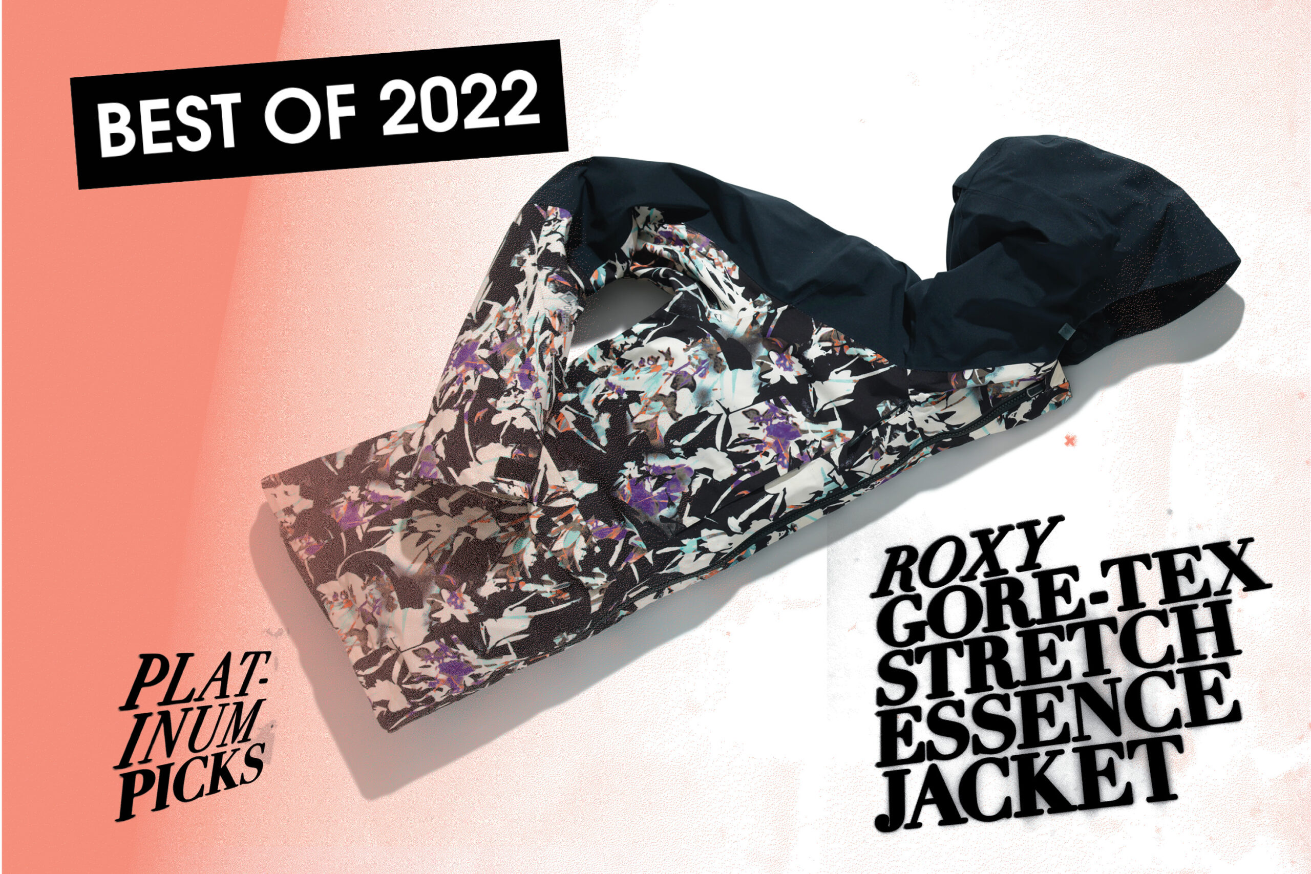【シカ】ROXY Platinum Picks – Best of '22: Roxy Gore-Tex Stretch Essence Jacket